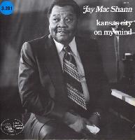 Jay Mac Shann* - Kansas...