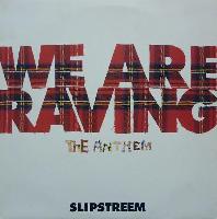 Slipstreem - We Are Raving...