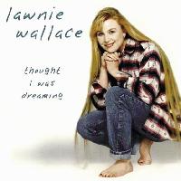 Lawnie Wallace - Thought I...