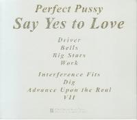 Perfect Pussy - Say Yes To...