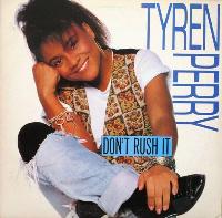 Tyren Perry - Don't Rush It