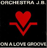 Orchestra J.B.* - On A Love...