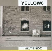 Yellow6 - Melt Inside