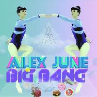 Alex June - Big Bang