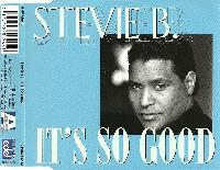Stevie B.* - It's So Good