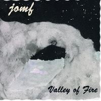 JOMF* - Valley Of Fire