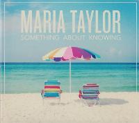 Maria Taylor - Something...