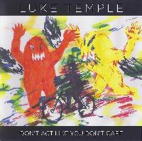 Luke Temple - Don't Act...