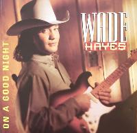 Wade Hayes - On A Good Night