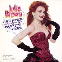 Julie Brown - Trapped In...