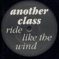 Another Class - Ride Like...