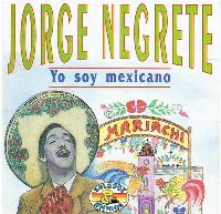 Jorge Negrete - Yo So Mexicano