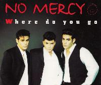 No Mercy - Where Do You Go