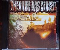 When Life Has Ceased - My Scar