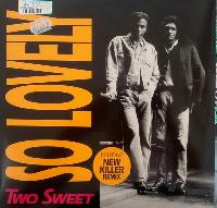 Two Sweet - So Lovely