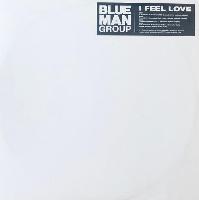 Blue Man Group - I Feel Love