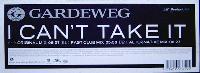 Gardeweg* - I Can't Take It