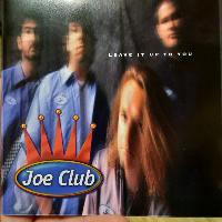 Joe Club - Leave It Up To You