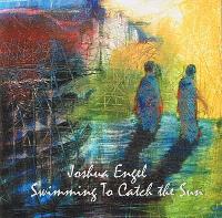 Joshua Engel - Swimming To...