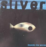 Sliver (4) - Beneath The Waves