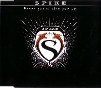Spike - Never Gonna Give...