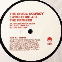 The Space Cowboy* - I Would...