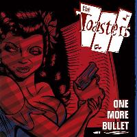 The Toasters - One More Bullet