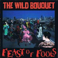 The Wild Bouquet - Feast Of...