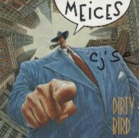 Meices* - Dirty Bird
