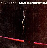 Max Gronenthal - Whistling...