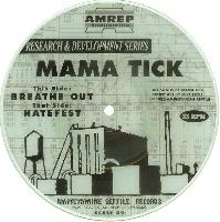 Mama Tick - Hatefest /...