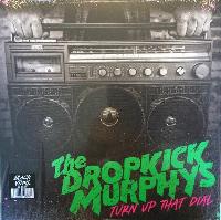 Dropkick Murphys - Turn Up...