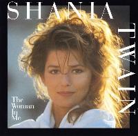 Shania Twain - The Woman In Me