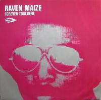 Raven Maize - Forever Together