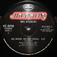 Mel Stewart* - No Work, No Pay