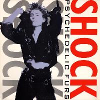Psychedelic Furs* - Shock