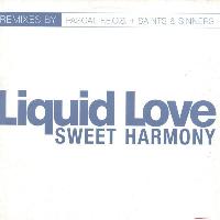 Liquid Love - Sweet Harmony