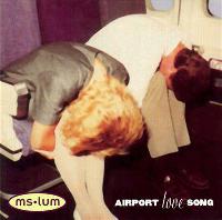 Ms. Lum - Airport Love Song