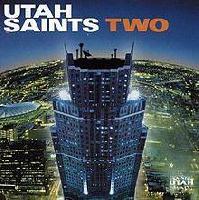 Utah Saints - Two