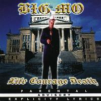 Big Mo - Life Courage Death