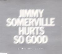 Jimmy Somerville - Hurts So...