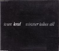 Ivan Kral - Winner Takes All