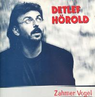 Detlef Hörold - Zahmer Vogel