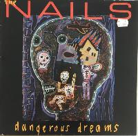The Nails - Dangerous Dreams