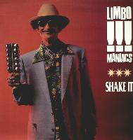 Limbo !!! Maniacs* - Shake It