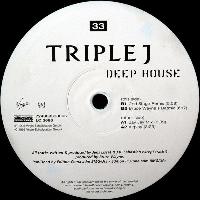 Triple J (2) - Deep House