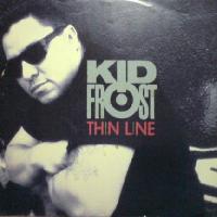 Kid Frost - Thin Line