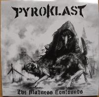 Pyroklast - The Madness...