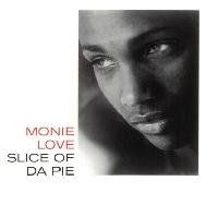 Monie Love - Slice Of Da Pie