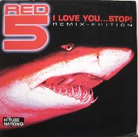 Red 5 - I Love You...Stop!...